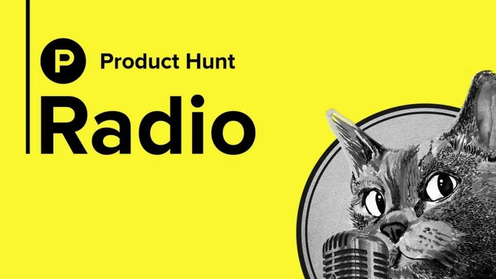 product hunt radio podcast